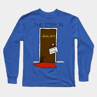 The Stiff in Suite 901 Long Sleeve T-Shirt